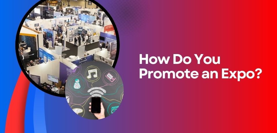 How Do You Promote an Expo